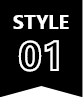 STYLE 01