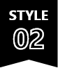 STYLE 02