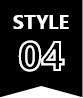 STYLE 04